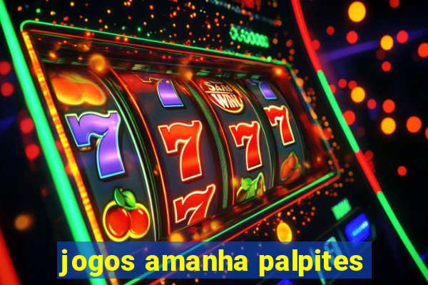 jogos amanha palpites