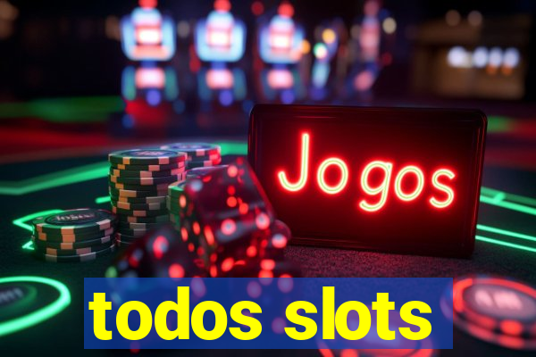 todos slots