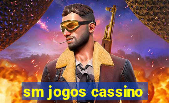 sm jogos cassino