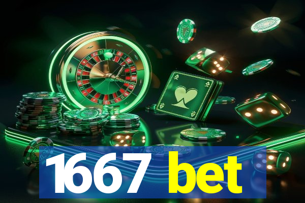 1667 bet