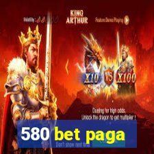 580 bet paga