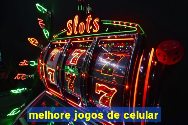 melhore jogos de celular