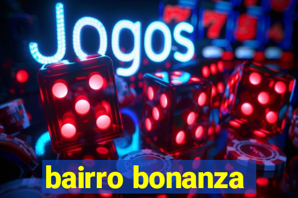 bairro bonanza