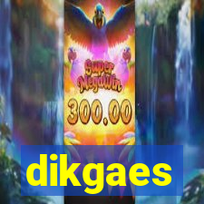 dikgaes