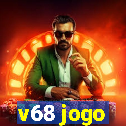 v68 jogo