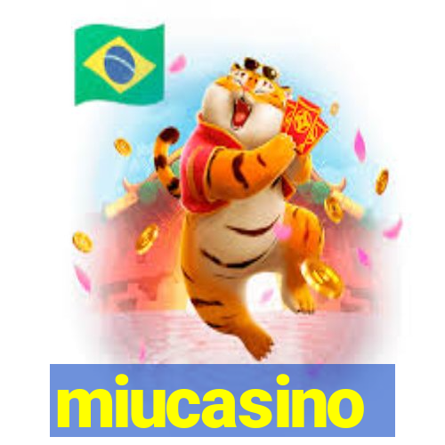 miucasino