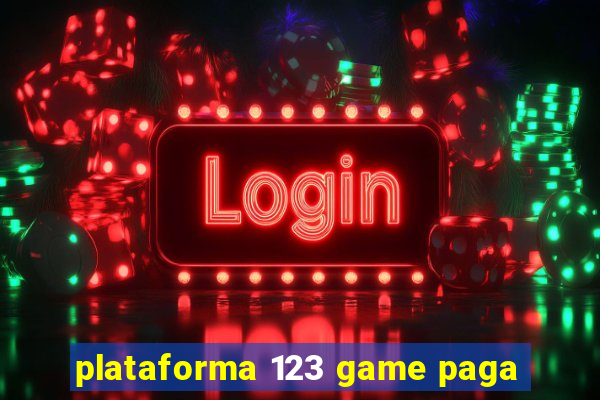 plataforma 123 game paga