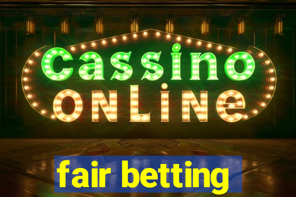 fair betting