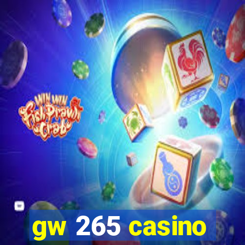 gw 265 casino