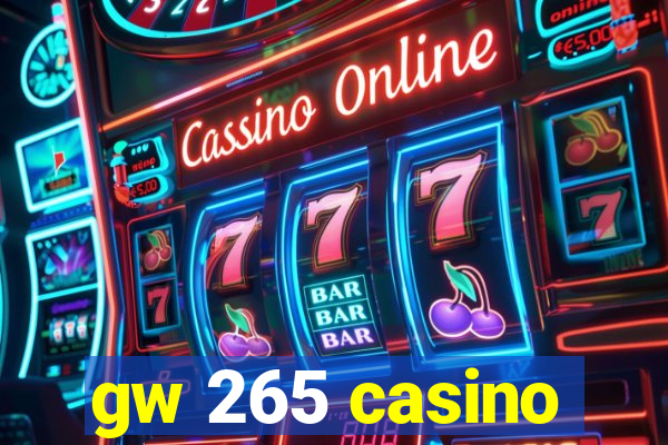 gw 265 casino