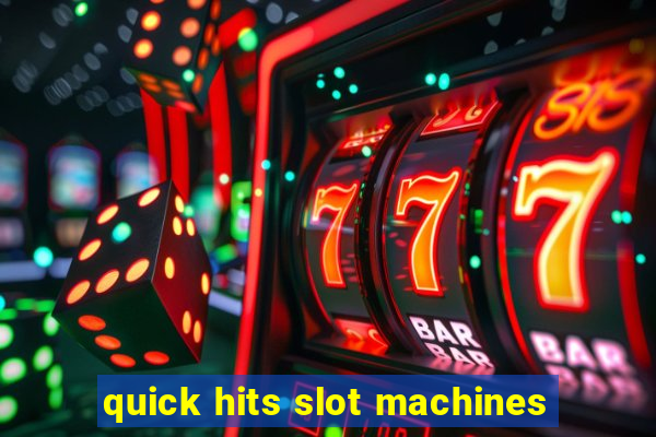 quick hits slot machines