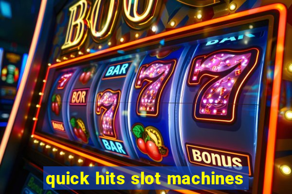 quick hits slot machines