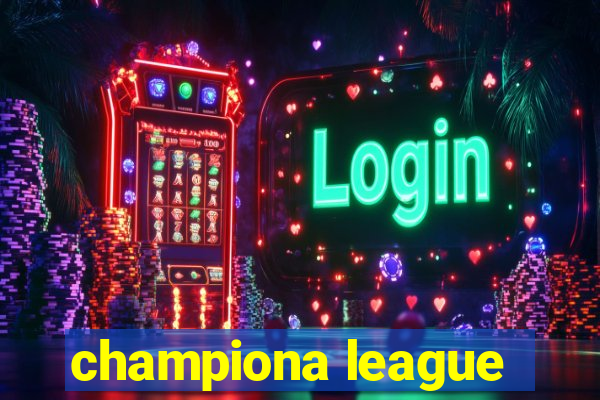 championa league