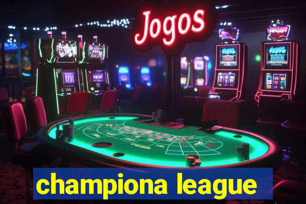 championa league