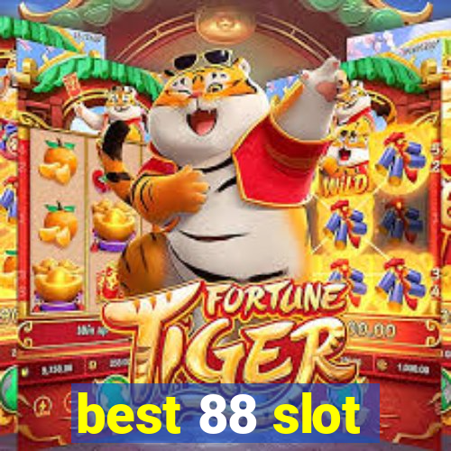 best 88 slot