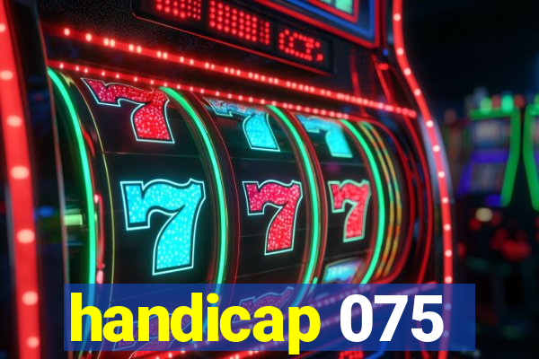 handicap 075