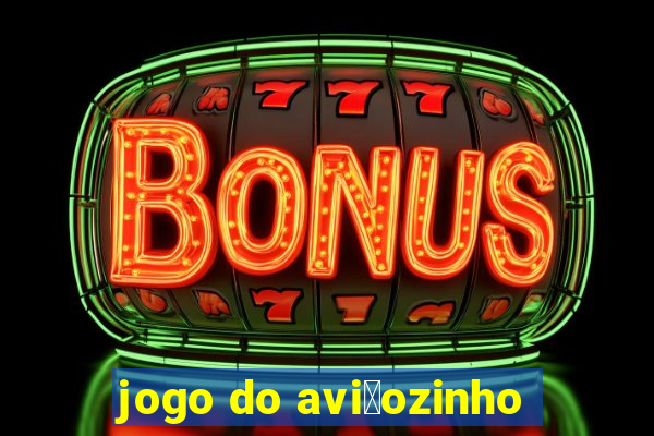 jogo do avi茫ozinho