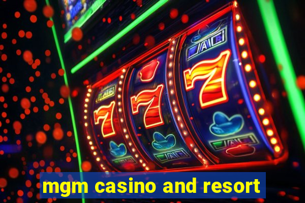 mgm casino and resort