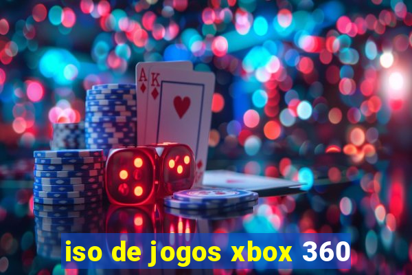 iso de jogos xbox 360