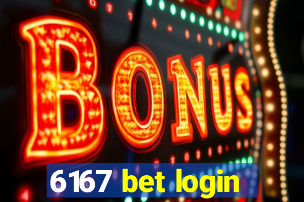 6167 bet login