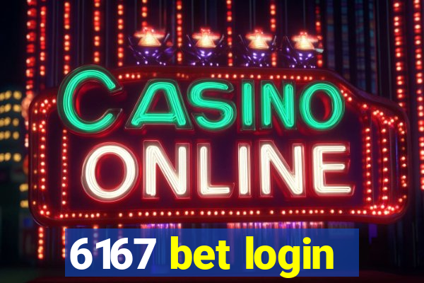 6167 bet login