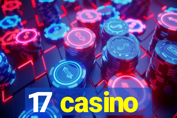 17 casino