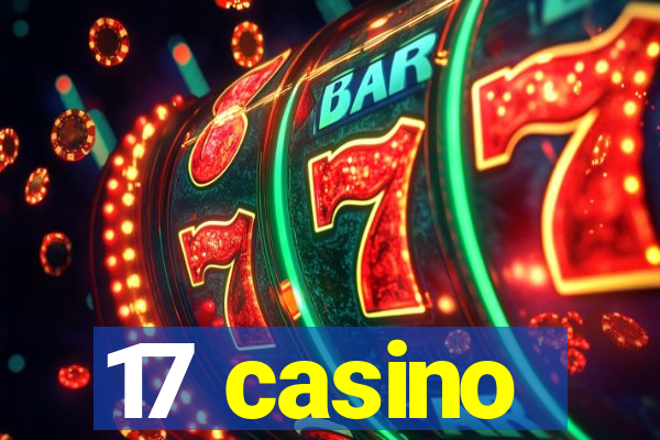 17 casino