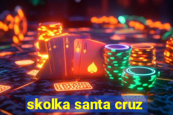 skolka santa cruz