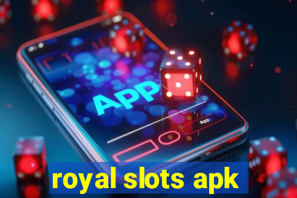 royal slots apk