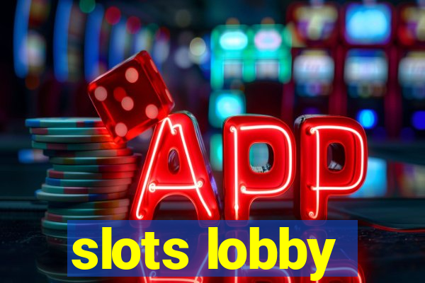 slots lobby