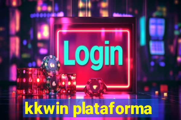 kkwin plataforma