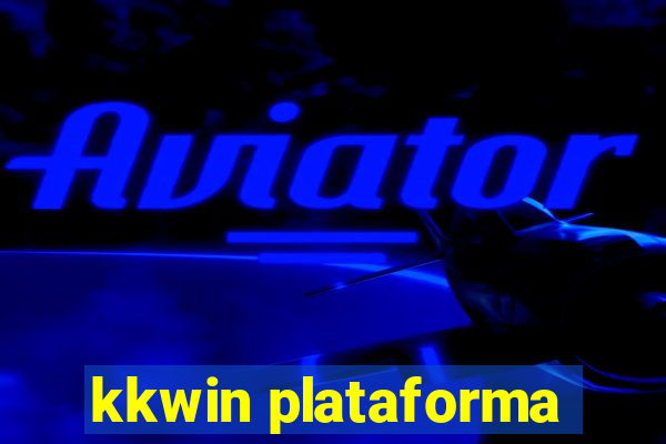 kkwin plataforma