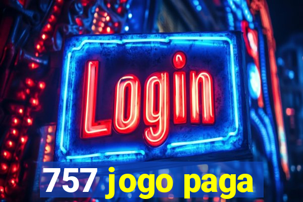 757 jogo paga