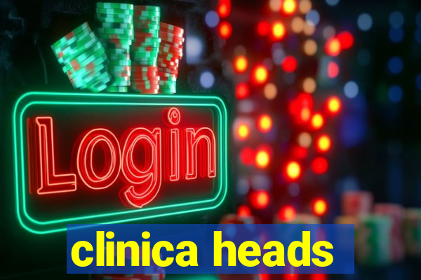 clinica heads