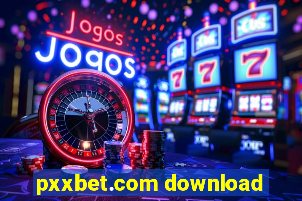 pxxbet.com download