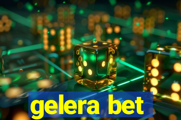 gelera bet