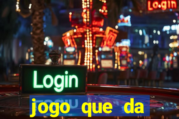 jogo que da dinheiro gratis