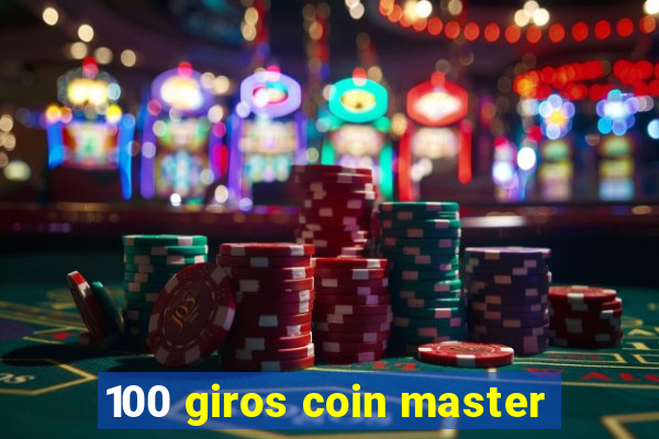 100 giros coin master