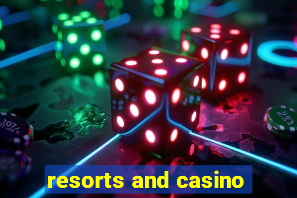 resorts and casino