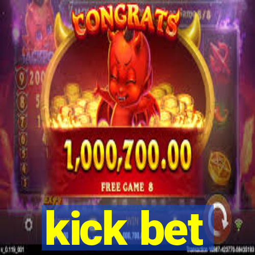 kick bet