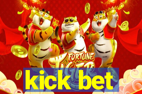 kick bet