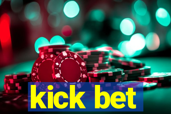 kick bet