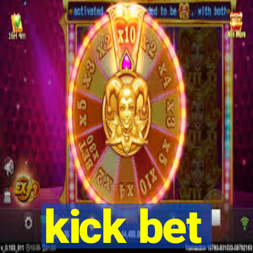 kick bet