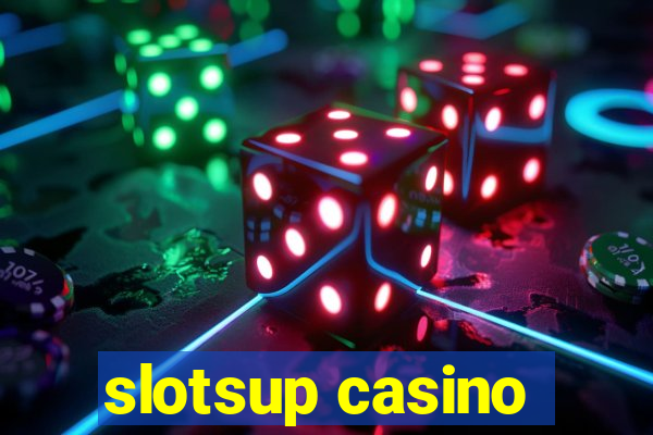 slotsup casino