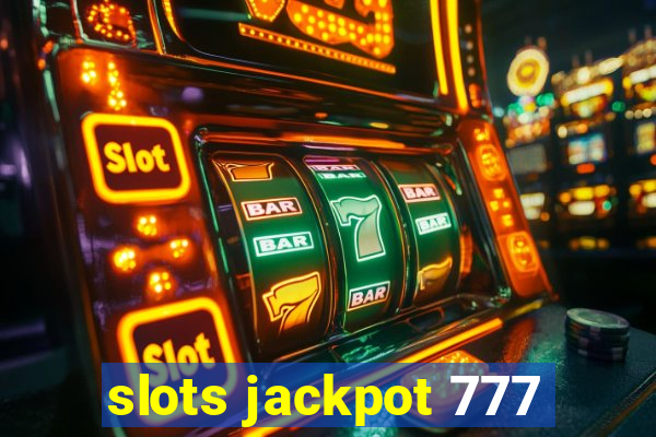 slots jackpot 777