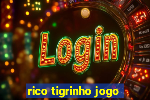 rico tigrinho jogo