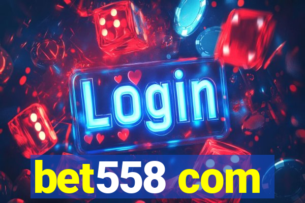 bet558 com