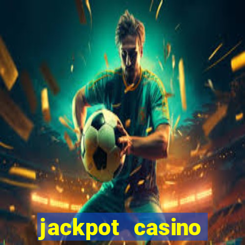 jackpot casino online real money