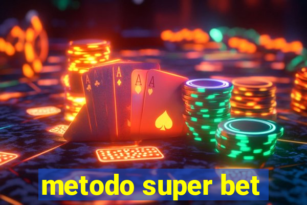 metodo super bet