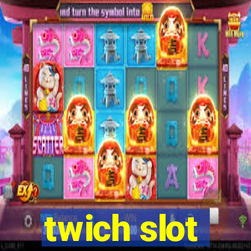 twich slot